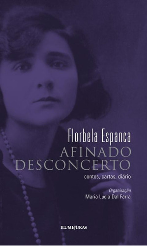 Afinado desconcerto, de Espanca, Florbela. Editora Iluminuras Ltda., capa mole em português, 2000