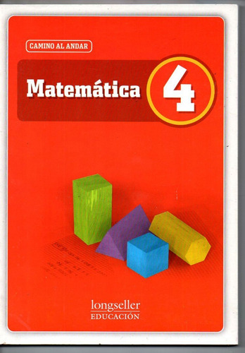 Matematica 4 - Camino Al Andar - Longseller