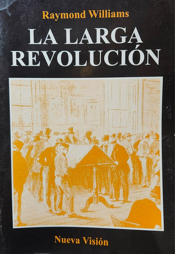 La Larga Revolucion - Williams, Raymond (nv)