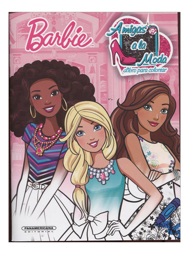 Libro Barbie. Amigas A La Moda (libro Para Colorear)