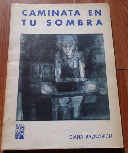 Caminata En Tu Sombra - Diana Raznovich - 1° Ed 1964