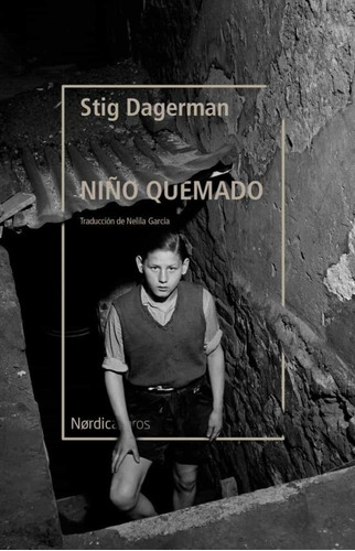 Libro Niño Quemado - Stig Dagerman - Nórdica