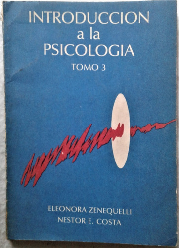 Introduccion A La Psicologia Tomo 3 - Eleonora Zenequelli