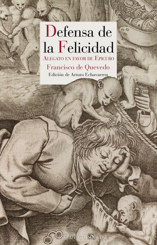 Libro: Defensa De La Felicidad. De Quevedo, Francisco. Reino