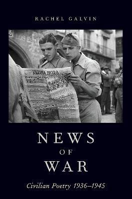 Libro News Of War : Civilian Poetry 1936-1945 - Rachel Ga...