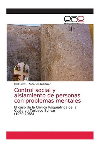Libro: Control Social Y Aislamiento Personas Con Problemas