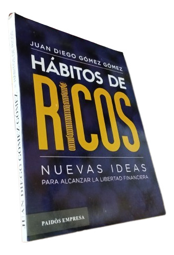 Libro: Hábitos De Ricos - Juan Diego Gómez