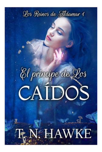 Libro: El Príncipe De Los Caídos: Romance Vampírico En Un Mu