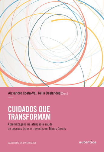 Cuidados Que Transformam, De Costa-val, Alexandre E Deslandes, Keila. Editora Autentica Editora Em Português