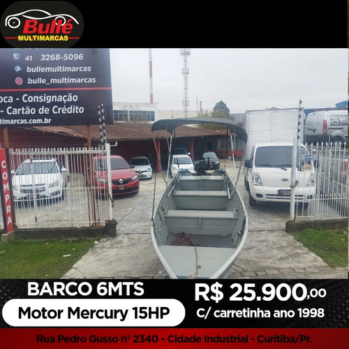 Barco 6 Mt Motor Mercury 15hp C/ Carretinha Documentado