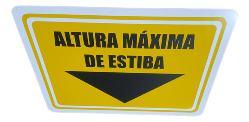 Letrero Altura Máxima De Estiba Amarillo
