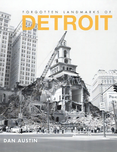 Forgotten Landmarks Of Detroit, De Austin, Dan. Editorial History Pr, Tapa Dura En Inglés