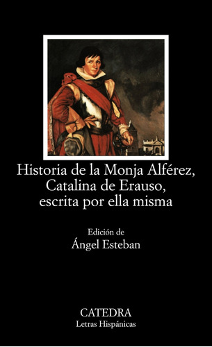 Historia Monja Alferez, Catalina Erauso, Escrita Ella Misma