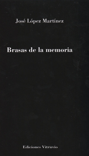 Brasas De La Memoria - Lopez Martinez, Jose Luis