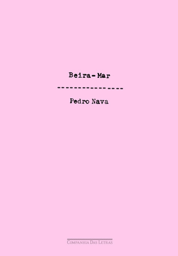Beira-mar, de Nava, Pedro. Editora Schwarcz SA, capa mole em português, 2013