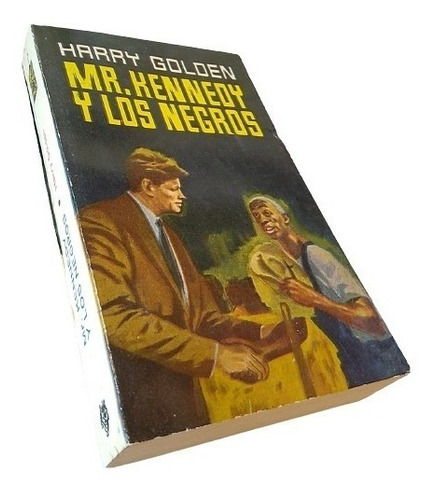 Harry Golden - Mr. Kennedy Y Los Negros