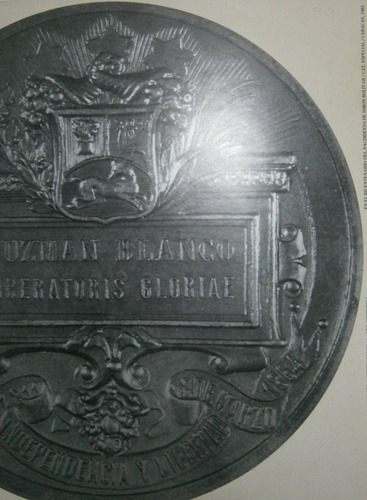 Imagen 5 de 9 de Guzmán Blanco Y El Centenario Del Libertador 1883. Catálogo.