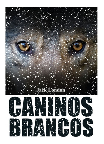 Livro Caninos Brancos - Jack London