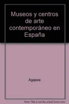 Comprar Libro Museos Y Centros De Arte Contemporáneo En España De Ga
