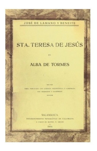 Santa Teresa De Jesus En Alba De Tormes - Lamano De Benei...