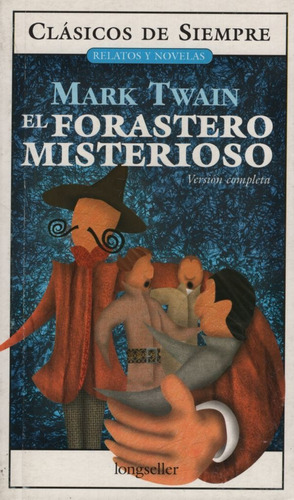 El Forastero Misterioso - Mark Twain - Clasicos De Siempre