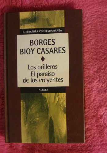Los Orilleros El Paraiso De Los Creyentes Jorge Luis Borges