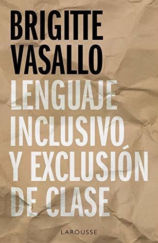 Lenguaje Inclusivo Y Exclusión De Clase