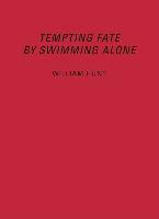 Libro William Hunt : Tempting Fate By Swimming Alone - Sa...