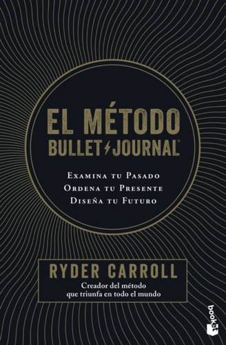 El Metodo Bullet Journal - Ryder Carroll