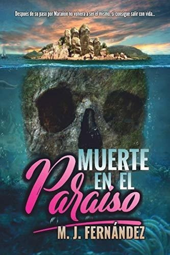 Muerte En El Paraiso. (serie Argus Del Bosque) -..., De Fernández, M. Editorial Independently Published En Español