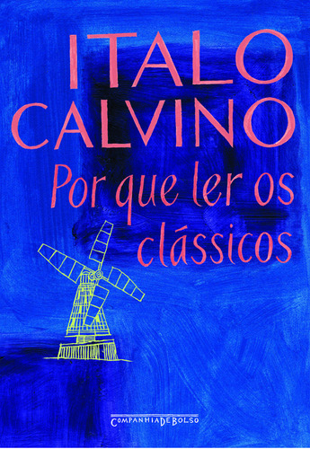 Por Que Ler Os Clássicos, De Italo Calvino. Editora Companhia De Bolso, Capa Mole Em Português