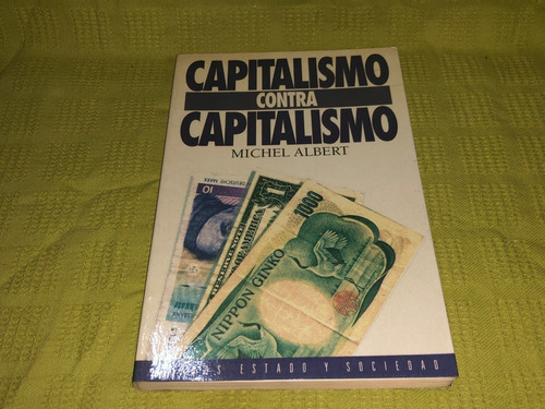 Capitalismo Contra Capitalismo - Michel Albert - Paidós