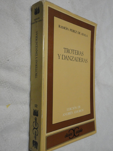 Ramon Perez De Ayala - Troteras Y Danzaderas