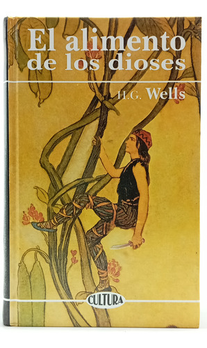 El Alimento De Los Dioses - H G Wells - Edicomunicacion 2001