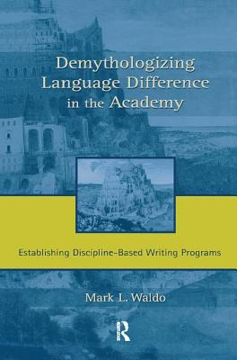 Libro Demythologizing Language Difference In The Academy:...