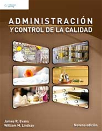 Administración Y Control De La Calidad, 9ª. Ed. Evans