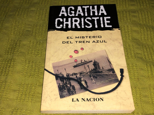 El Misterio Del Tren Azul - Agatha Christie - La Nación