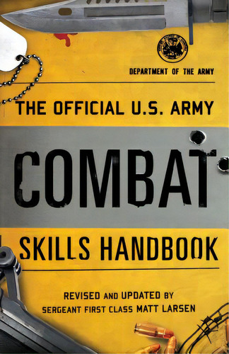 The Official U.s. Army Combat Skills Handbook, De Department Of The Army. Editorial Lyons Pr, Tapa Blanda En Inglés