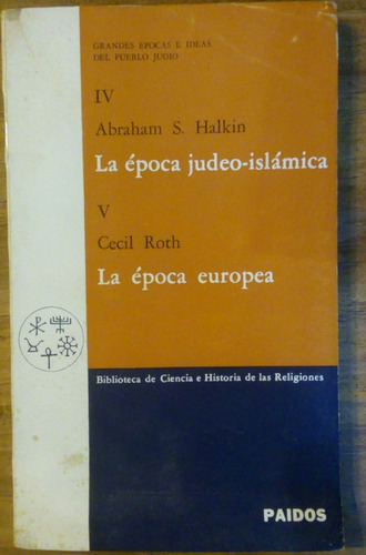 Halkin La Época Judeo Islámica Roth La Época Europea