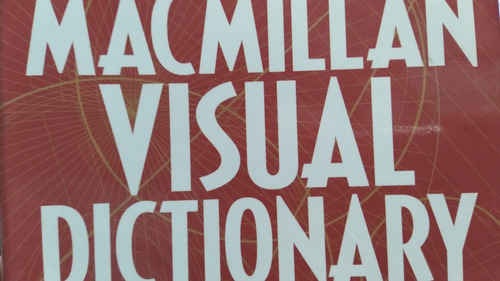 The Macmillan Visual Dictionary Unabridged Compact Edition