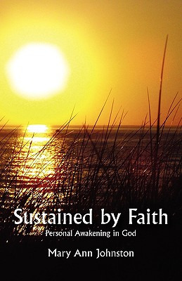 Libro Sustained By Faith: Personal Awakening In God - Joh...