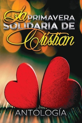 Libro La Primavera Solidaria. Todos Con Cristian - Aranda...
