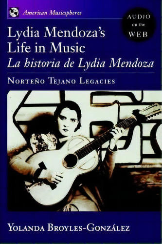Lydia Mendoza's Life In Music, De Yolanda Broyles-gonzalez. Editorial Oxford University Press Inc, Tapa Blanda En Inglés