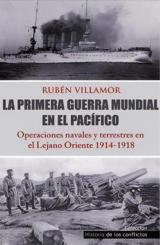 La Primera Guerra Mundial En El Pacãâfico, De Serrano Villamor, Rubén. Editorial Ediciones Salamina, Tapa Blanda En Español