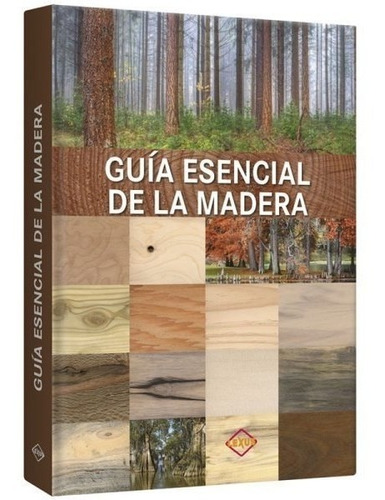 Libro Guía Esencial De La Madera (lexus)