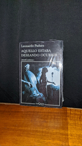 Libro, Aquello Estaba Deseando Ocurrir - Leonardo Padura