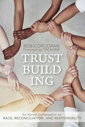 Trustbuilding, De Rob Corcoran. Editorial University Virginia Press, Tapa Blanda En Inglés