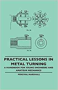 Practical Lessons In Metal Turning  A Handbook For Young Eng