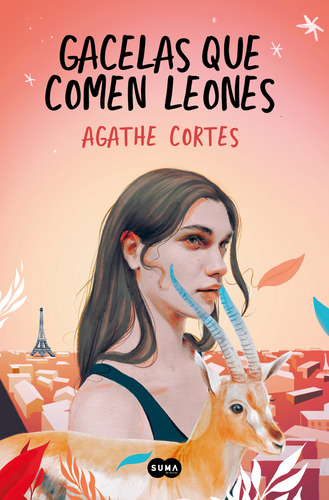 Gacelas Que Comen Leones - Agathe Cortes