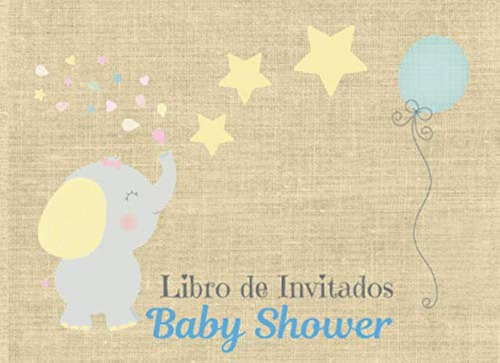 Libro De Invitados Baby Shower: Libro De Firmas Para Baby Sh